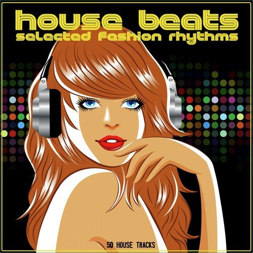 House Beats (Selected Fashion Rhythms)