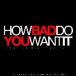 How Bad Do You Want It (Motivational Speech)
