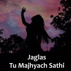 Jaglas Tu Majhyach Sathi-GTcNZjpIZHk