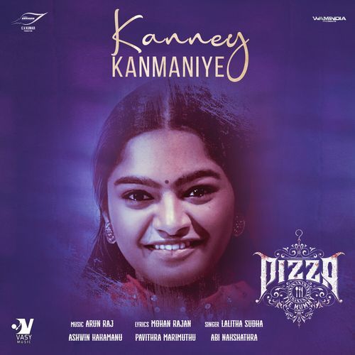 Kanney Kanmaniye(From Pizza 3) (Original Motion Picture Soundtrack)