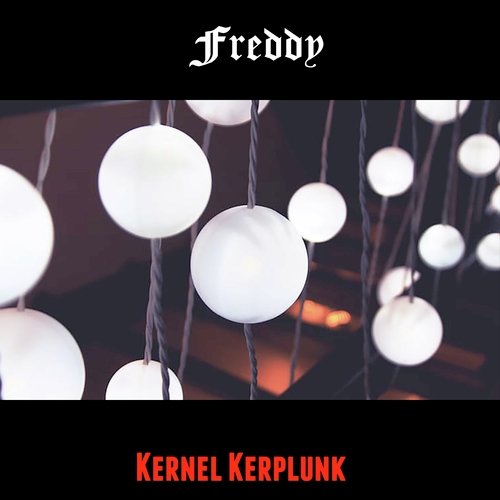 Kernel Kerplunk