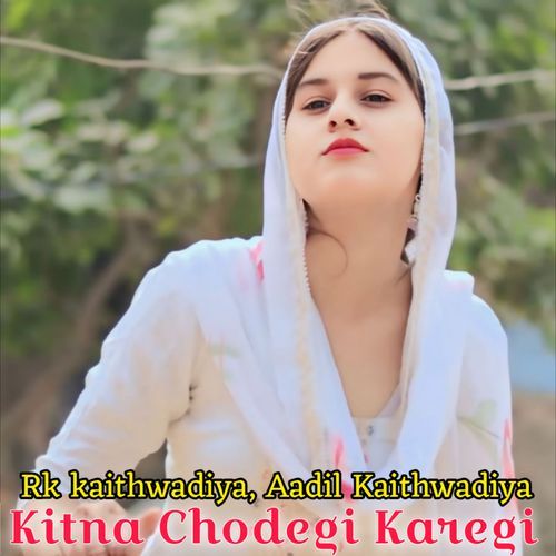 Kitna Chodegi Karegi