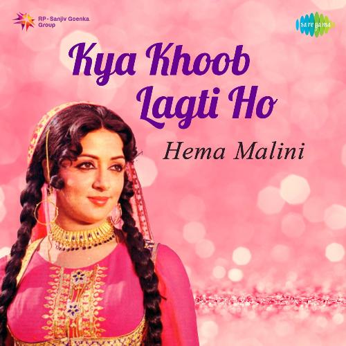 Kya Khoob Lagti Ho - Hema Malini