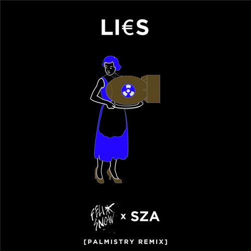 Lies (feat. SZA) (Palmistry Remix)