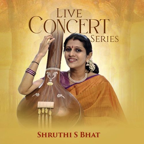 Live Concert Series - Shruthi S Bhat