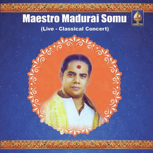 Maestro Madurai Somu - Classical Concert