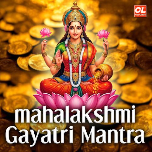 Om Mahadevyai Cha Vidmahe - Mahalakshmi Gayatri Mantra