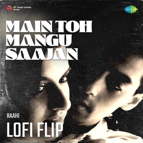 Main Toh Mangu Saajan Lofi Flip