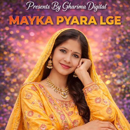 Mayka Pyara Lge
