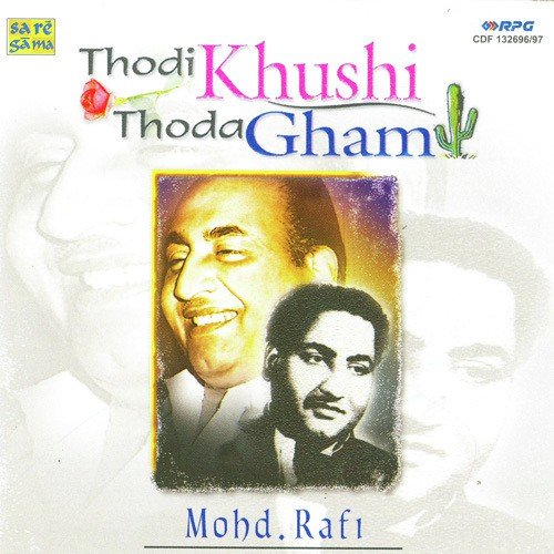 Md. Rafi - Thodi Khushi Thoda Gham - Vol 1