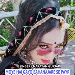 Moye Hai Gayo Bahanare Se Payr-NF4,dgBUD2I