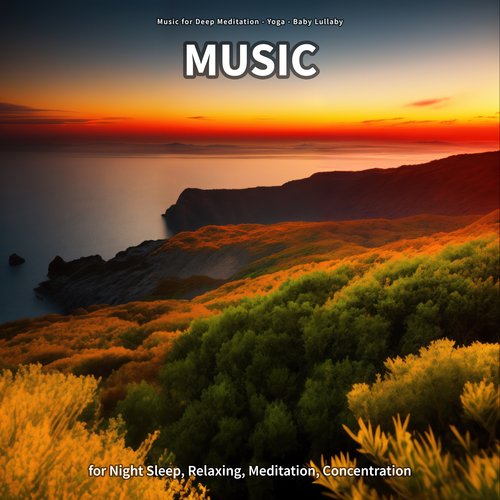 Music for Night Sleep, Relaxing, Meditation, Concentration