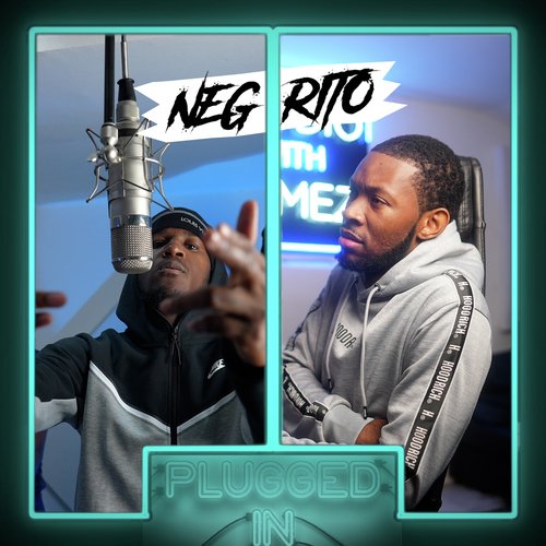 Negrito x Fumez The Engineer - Plugged In cover art