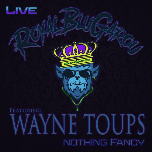 Nothing Fancy (Live) [feat. Wayne Toups]_poster_image