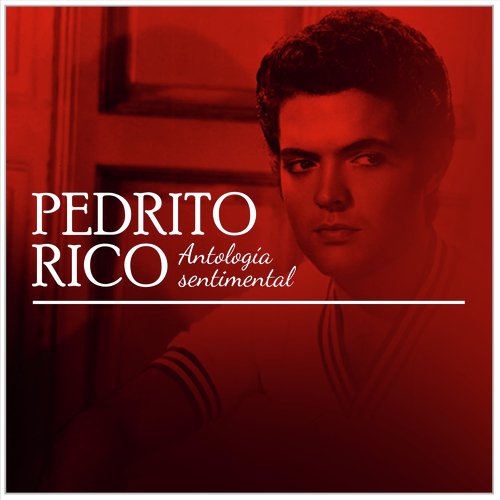 Pedrito Rico antología sentimental