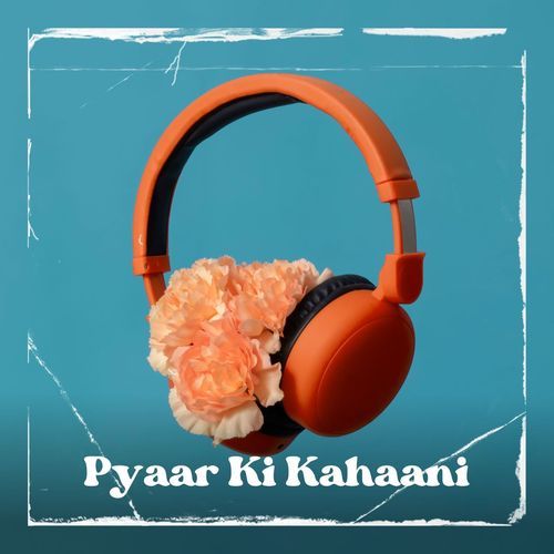 Pyaar Ki Kahaani