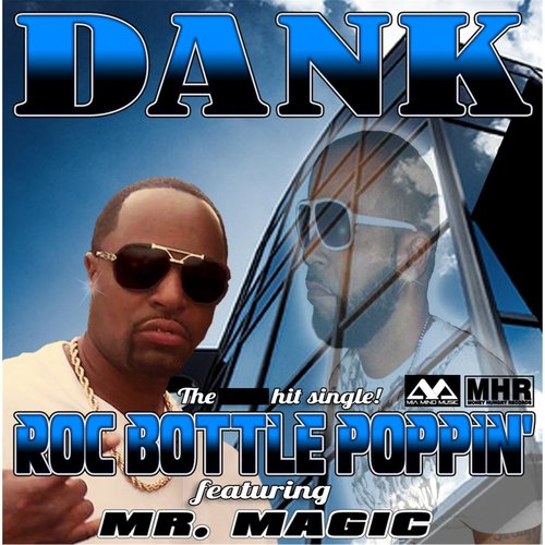 Roc Bottle Poppin' (feat. Mr. Magic)