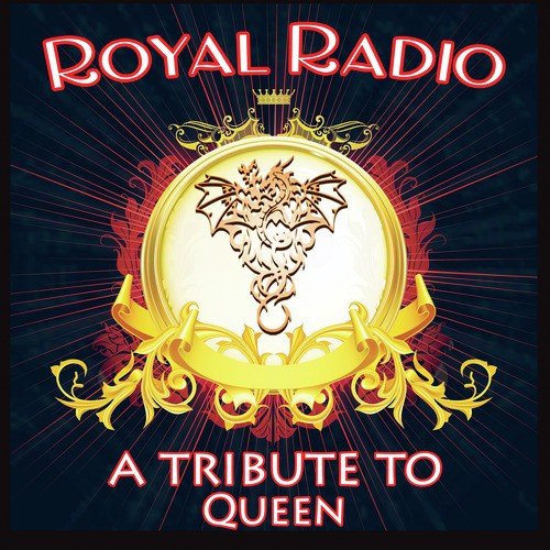 Royal Radio: A Tribute to Queen