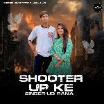 Shooter UP Ke (Feat. Anshika Chauhan, Gaurav Rana)