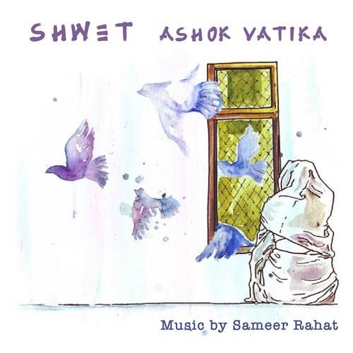 Shwet (From "Ashok Vatika")