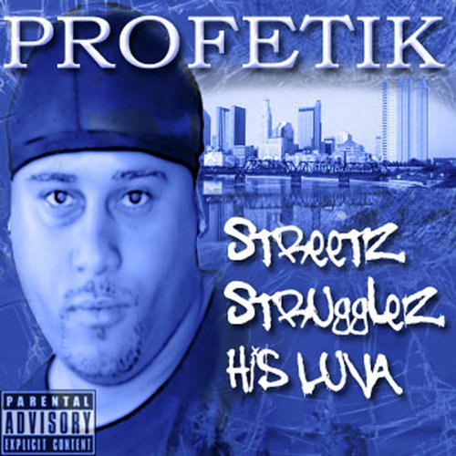 Streetz, Strugglez, His Luva