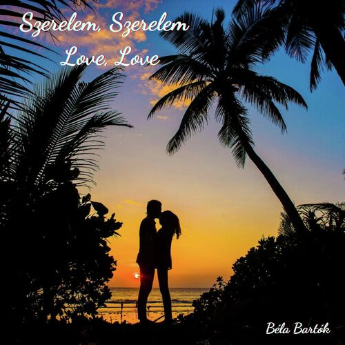Szerelem, Szerelem - Love, Love
