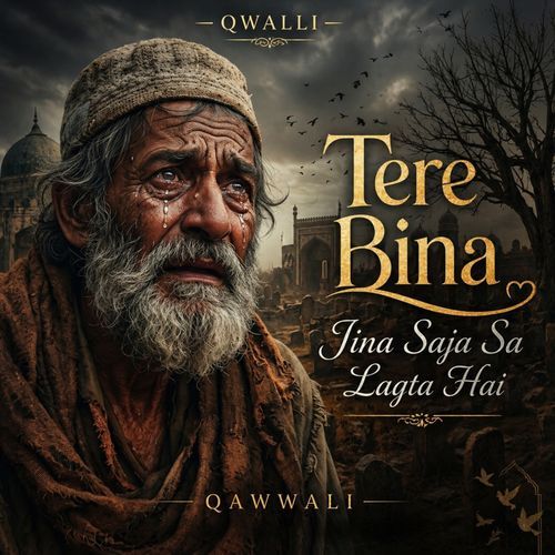 Tere Bina Jina Saja Sa Lagta Hai