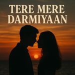 Tere Mere Darmiyaan