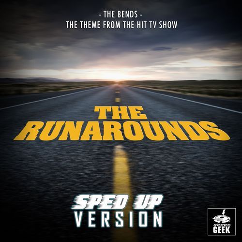 The Bends (From "The Runarounds") (Sped-Up Version) cover art
