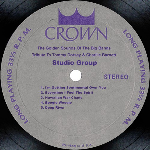 The Golden Sounds Of The Big Bands: A Tribute To Tommy Dorsey &amp; Charlie Barnett