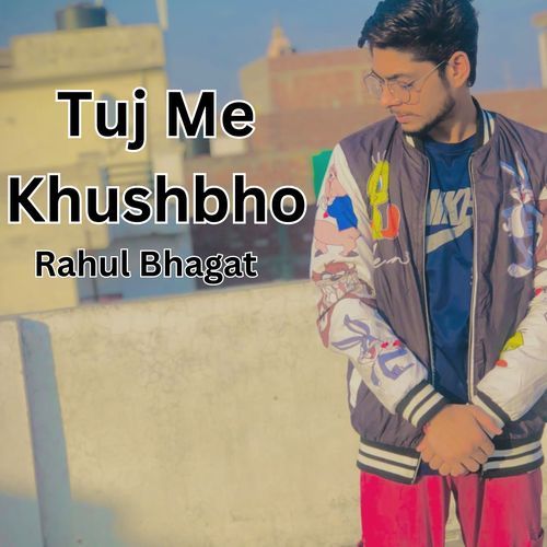 Tuj Me Khushbho