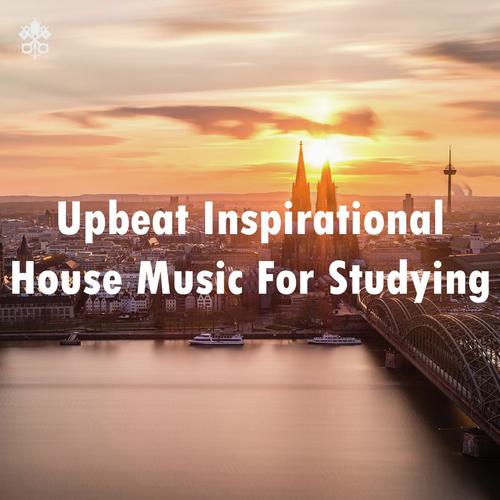 Upbeat Inspirational House Music For Studying_poster_image