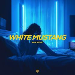 White Mustang (Sped Up)-EV06cDoCUWo