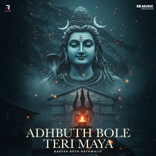 Adhbuth Bole Teri Maya