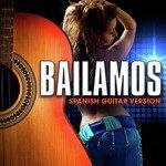Bailamos (Spanish Guitar Version)