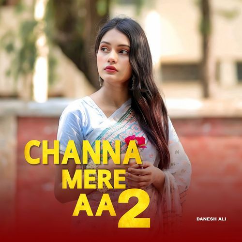 Channa Mere Aa 2