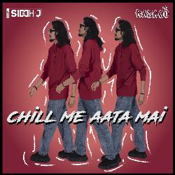 Chill Me Aata Mai