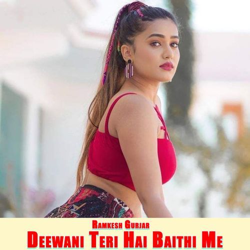 Deewani Teri Hai Baithi Me