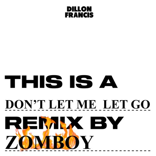 Don't Let Me Let Go (Zomboy Remix)