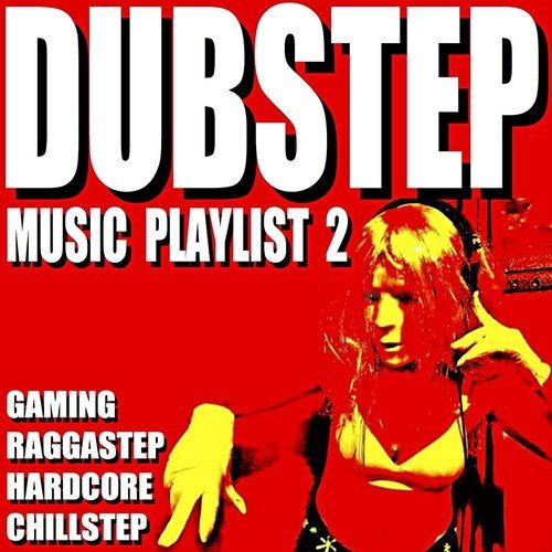 Dubstep Music Playlist 2 (Gaming Raggastep Hardcore Chillstep)
