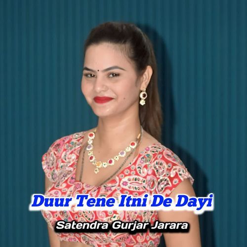 Duur Tene Itni De Dayi
