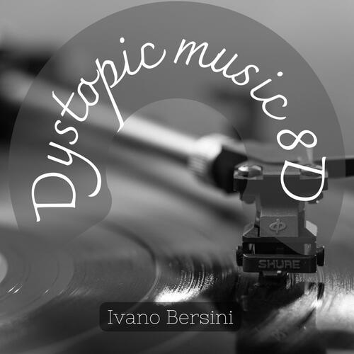 Dystopic Music 8D