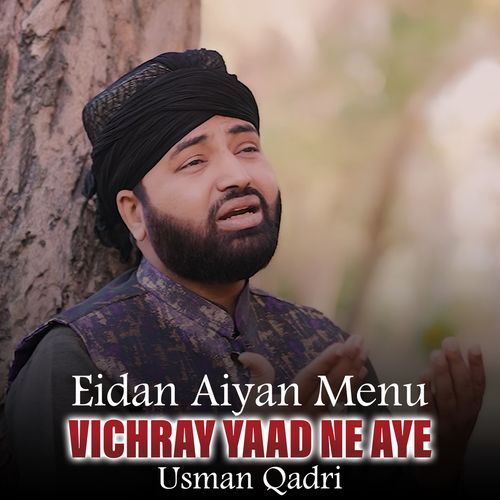 Eidan Aiyan Menu Vichray Yaad Ne Aye