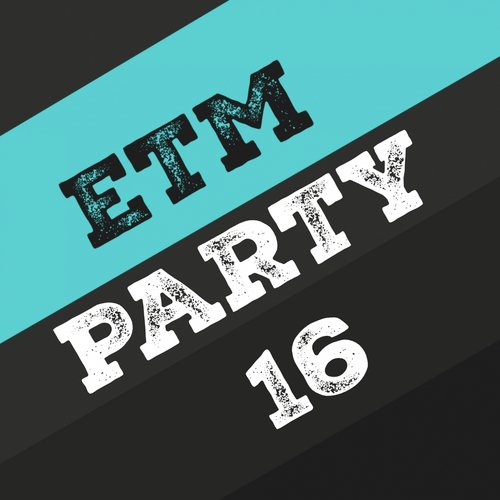 Etm Party, Vol. 16