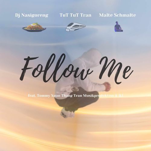 Follow Me (feat. Tommy Xuan Thang Tran Musikproduktion & DJ)