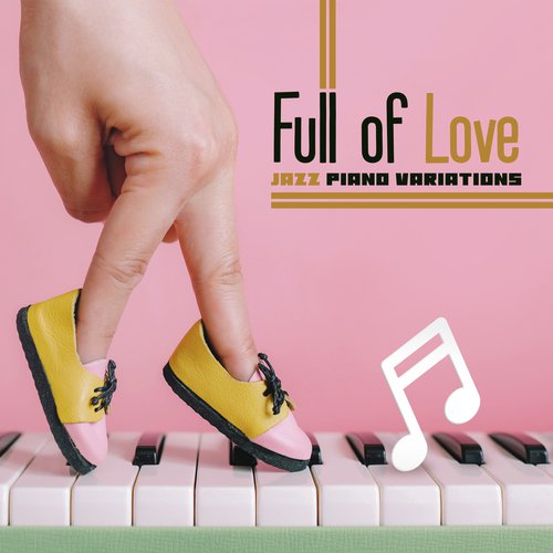 Full of Love Jazz Piano Variations