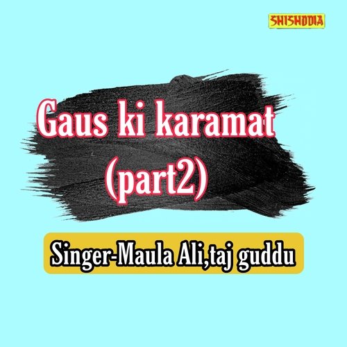 Gaus Ki Karamat Part 2
