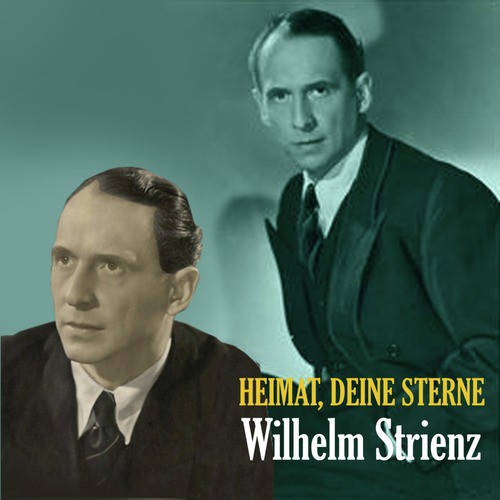 Heimat, Deine Sterne - The Songs of  Wilhelm Strienz [1935 - 1945]_poster_image