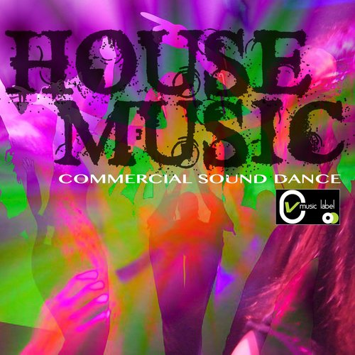House Music Commercial Sound Dance