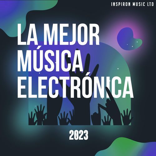 La Mejor Música Electrónica 2023